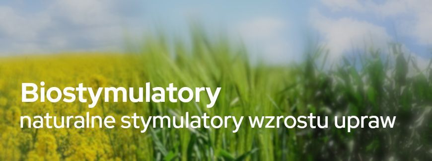 Biostymulatory - naturalne stymulatory wzrostu Twoich upraw | Blog Sklepfarmera.pl