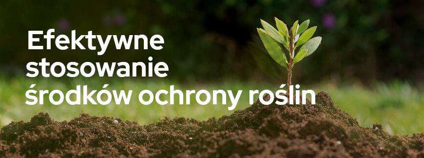 Efektywne stosowanie środków ochrony roślin - Poradnik | Blog Sklepfarmera.pl
