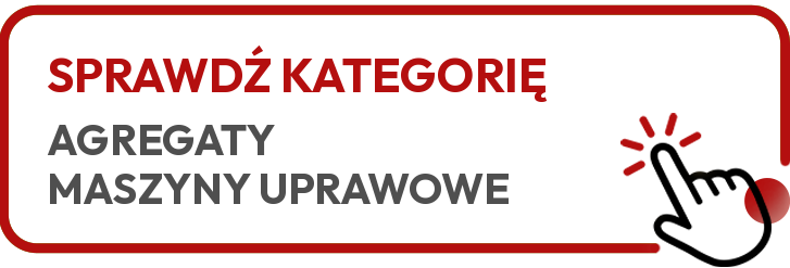 sprawdź kategorię agregaty maszyny uprawowe