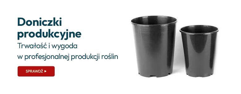Doniczki produkcyjne – trwałość i wygoda w profesjonalnej produkcji roślin