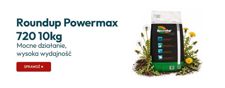 Roundup Powermax 720 10kg - mocne działanie, wysoka wydajność
