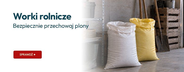 Worki rolnicze. Bezpiecznie przechowaj plony.