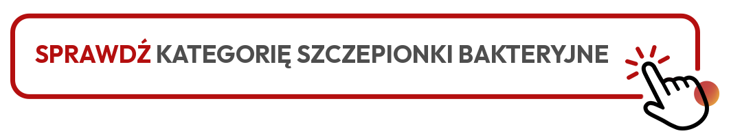 sprawdź kategorię szczepionki bakteryjne